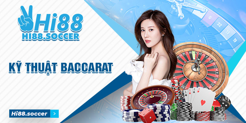 Top 5 Kỹ Thuật Chơi Baccarat Siêu Đỉnh Tại Hi88 2 Kỹ thuật chơi baccarat